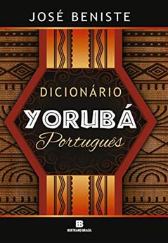 Dicionário Yorubá-Português, do autor José Beniste