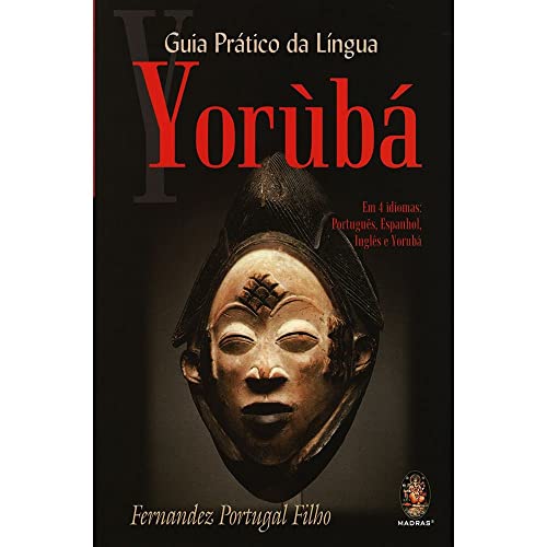 Ler Guia Prático da Língua Yorùbá, do autor Fernandes Portugal Filho