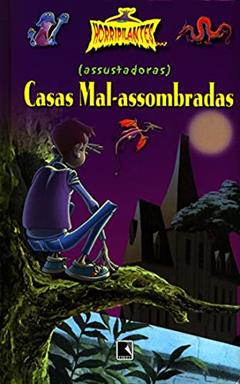 (Assustadoras) Casas mal-assombradas (Coleção Horripilantes), do autor Coco Valero