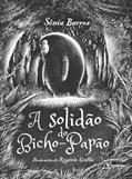 Ler A solidão do bicho-papão, do autor Sônia Barros