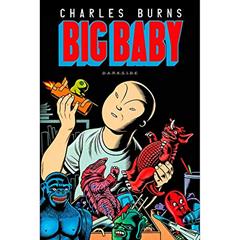 Big Baby: A adolescência assustadora no final do século XX, do autor Charles Burns