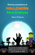 Ler Histórias assustadoras de Halloween para crianças: Enorme livro de histórias infantis, perfeito para a hora de dormir e para os leitores de bebês, do autor Malena Maldonado
