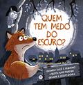 Ler Quem tem medo do escuro?: Quando você é pequeno, a noite pode parecer grande e assustadora, do autor Melanie Joyce