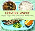 Ler Hora do lanche, do autor Andrea Curtis; Yvonne Duivenvoorden