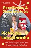 Ler Receitinhas & Dicas Incríveis: PicNic Na Lancheira, do autor Letycya Vasconcelos