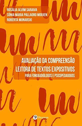 Ler Avaliação da Compreensão Leitora de Textos Expositivos: Para Fonoaudiólogos e Psicopedagogos - Kit, do autor RosÃ¡lia Alvim Saraiva