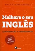 Ler Melhore o seu inglês: Conversação e Compreensão, do autor Jihad M. Abou Ghouche