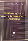 Ler Fundamentos Para Uma Compreensão Hermenêutica Do Processo Civil, do autor Adalberto Narciso Hommerding Ler Fundamentos Para Uma Compreensão Hermenêutica Do Processo Civil, do autor Adalberto Narciso Hommerding