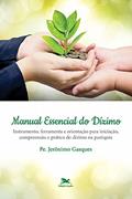 Ler Manual Essencial do Dízimo: Instrumento, ferramenta e orientação para iniciação, compreensão e prática do dízimo na paróquia, do autor Jerônimo Gasques Ler Manual Essencial do Dízimo: Instrumento, ferramenta e orientação para iniciação, compreensão e prática do dízimo na paróquia, do autor Jerônimo Gasques