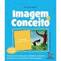 Ler Imagem e conceito: 50 pares de cartas para trabalhar conceitos abstratos e compreensão da linguagem, do autor Michele Müller Ler Imagem e conceito: 50 pares de cartas para trabalhar conceitos abstratos e compreensão da linguagem, do autor Michele Müller