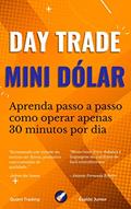 Ler Day Trade em Mini Dólar: Aumente suas chances de ficar Rico na Bolsa de Valores, do autor Evaldo Junior