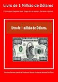 Ler Livro de 1 Milhao de Dolares, do autor Giacomo Nerone Pseud De Professor Doutor Ferdo Antonio Dal Piero