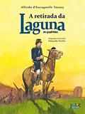 Ler A retirada da laguna (em quadrinhos), do autor Alfredo d'Escragnolle Taunay Ler A retirada da laguna (em quadrinhos), do autor Alfredo d'Escragnolle Taunay