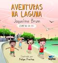Ler Aventuras na Laguna, do autor Jaqueline Brum Ler Aventuras na Laguna, do autor Jaqueline Brum