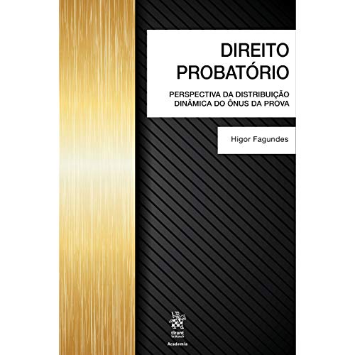 Ler Direito Probatório: Perspectiva da Distribuição Dinâmica do ônus da Prova, do autor Higor Fagundes