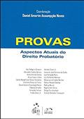 Ler Provas - Aspectos Atuais do Direito Probatório, do autor Daniel Amorim Assumpção Neves