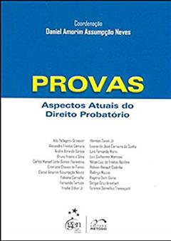 Provas - Aspectos Atuais do Direito Probatório, do autor Daniel Amorim Assumpção Neves