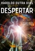 Ler Despertar: O segredo da reforma íntima, do autor Haroldo Dutra Dias