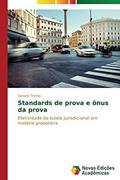 Ler Standards de prova e ônus da prova: Efetividade da tutela jurisdicional em matéria probatória, do autor Trento Simone