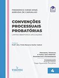 Ler CONVENÇÕES PROCESSUAIS PROBATÓRIAS: LIMITES OBJETIVOS E APLICAÇÕES, do autor FREDERICO IVENS MINÁ ARRUDA DE CARVALHO; RODRIGO MAZZEI; TIAGO FIGUEIREDO GONÇALVES Ler CONVENÇÕES PROCESSUAIS PROBATÓRIAS: LIMITES OBJETIVOS E APLICAÇÕES, do autor FREDERICO IVENS MINÁ ARRUDA DE CARVALHO; RODRIGO MAZZEI; TIAGO FIGUEIREDO GONÇALVES