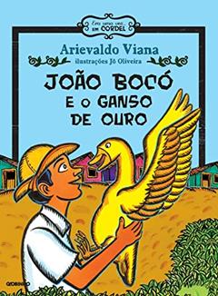 João Bocó e o ganso de ouro, do autor Arievaldo Viana