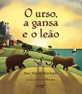 Ler O Urso, A Gansa e o Leão (Capa Dura), do autor ANA MARIA MACHADO Ler O Urso, A Gansa e o Leão (Capa Dura), do autor ANA MARIA MACHADO