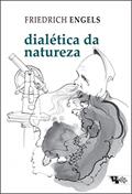 Ler Dialética da Natureza, do autor Friedrich Engels