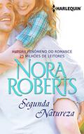 Ler Segunda Natureza (Especial apenas para Ebook), do autor Nora Roberts