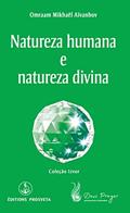 Ler Natureza humana e natureza divina, do autor Mestre Omraam Ler Natureza humana e natureza divina, do autor Mestre Omraam