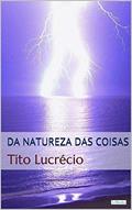 Ler Da Natureza das Coisas - Lucrécio (Coleção Filosofia), do autor Tito Lucrécio Ler Da Natureza das Coisas - Lucrécio (Coleção Filosofia), do autor Tito Lucrécio
