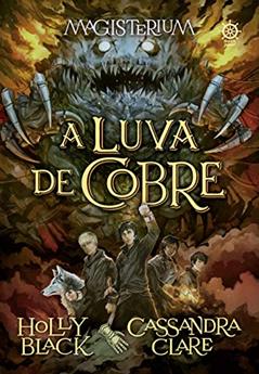 Magisterium: A luva de cobre (Vol. 2), do autor Cassandra Clare; Holly Black