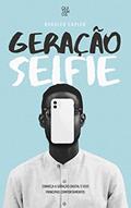 Ler Geração Selfie : Conheça a geração digital e seus principais comportamentos, do autor Rodolfo Capler Ler Geração Selfie : Conheça a geração digital e seus principais comportamentos, do autor Rodolfo Capler