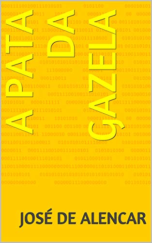 Ler A PATA DA GAZELA, do autor José de Alencar
