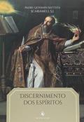 Ler Discernimento dos Espíritos, do autor Giovanni Battista Scaramelli