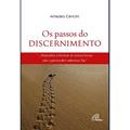 Ler Os passos do discernimento, do autor Amedeo Cencini