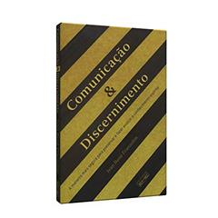 Comunicação e Discernimento, do autor Ivan René Franzolim