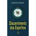 Ler Discernimento dos Espíritos, do autor Philippe Madri