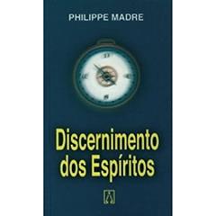Discernimento dos Espíritos, do autor Philippe Madri