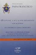 Ler Os Jovens, a Fé e o Discernimento Vocacional, do autor Papa Francisco