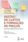 Ler Gestão de Custos e Formação de Preços - Conceitos, Modelos e Ferramentas, do autor Alexy Dubois; Luciana Kulpa; Luiz Eurico de Souza
