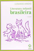 Ler Literatura infantil brasileira - 3ª edição, do autor Leonardo Arroyo Ler Literatura infantil brasileira - 3ª edição, do autor Leonardo Arroyo