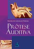 Ler Protese Auditiva, do autor Rachel de Carvalho Pereira Ler Protese Auditiva, do autor Rachel de Carvalho Pereira