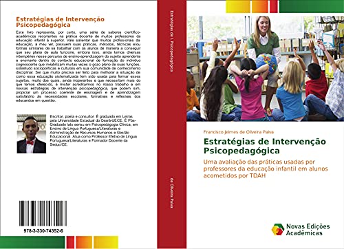 Ler Estratégias de Intervenção Psicopedagógica: Uma avaliação das práticas usadas por professores da educação infantil em alunos acometidos por TDAH, do autor Francisco Jeimes de Oliveira Paiva