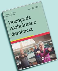 Doença de Alzheimer e Demência: Avanços em Psicoterapia - Prática Baseada em Evidências, do autor Benjamin T. Mast; Brian P. Yochim