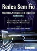 Ler Redes sem fio: Instalação, configuração e segurança: Fundamentos, do autor Alexandre Fernandes de Moraes