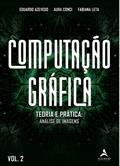 Ler Computação Gráfica: Teoria e Prática: Geração de Imagens (Volume 2), do autor Eduardo Azevedo; Aura Conci; Fabiana Leta Ler Computação Gráfica: Teoria e Prática: Geração de Imagens (Volume 2), do autor Eduardo Azevedo; Aura Conci; Fabiana Leta