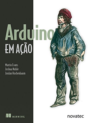 Ler Arduino em Ação, do autor Martin Evans; Joshua Noble; Jordan Hochenbaum