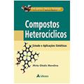 Ler Compostos Heterocíclicos: Estudos e Aplicações Sintéticas, do autor Mirta Gladis Mondino Ler Compostos Heterocíclicos: Estudos e Aplicações Sintéticas, do autor Mirta Gladis Mondino