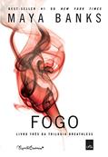 Ler Fogo (Breathless Livro 3), do autor Maya Banks