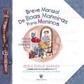 Ler Breve Manual de Boas Maneiras Para Meninos, do autor Emilie Barnes Ler Breve Manual de Boas Maneiras Para Meninos, do autor Emilie Barnes